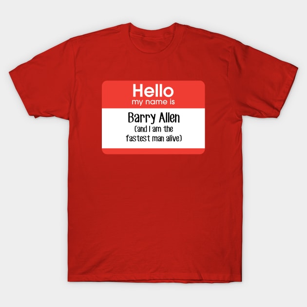 Hello, my name is Barry Allen (and I am the fastest man alive) T-Shirt by fandemonium